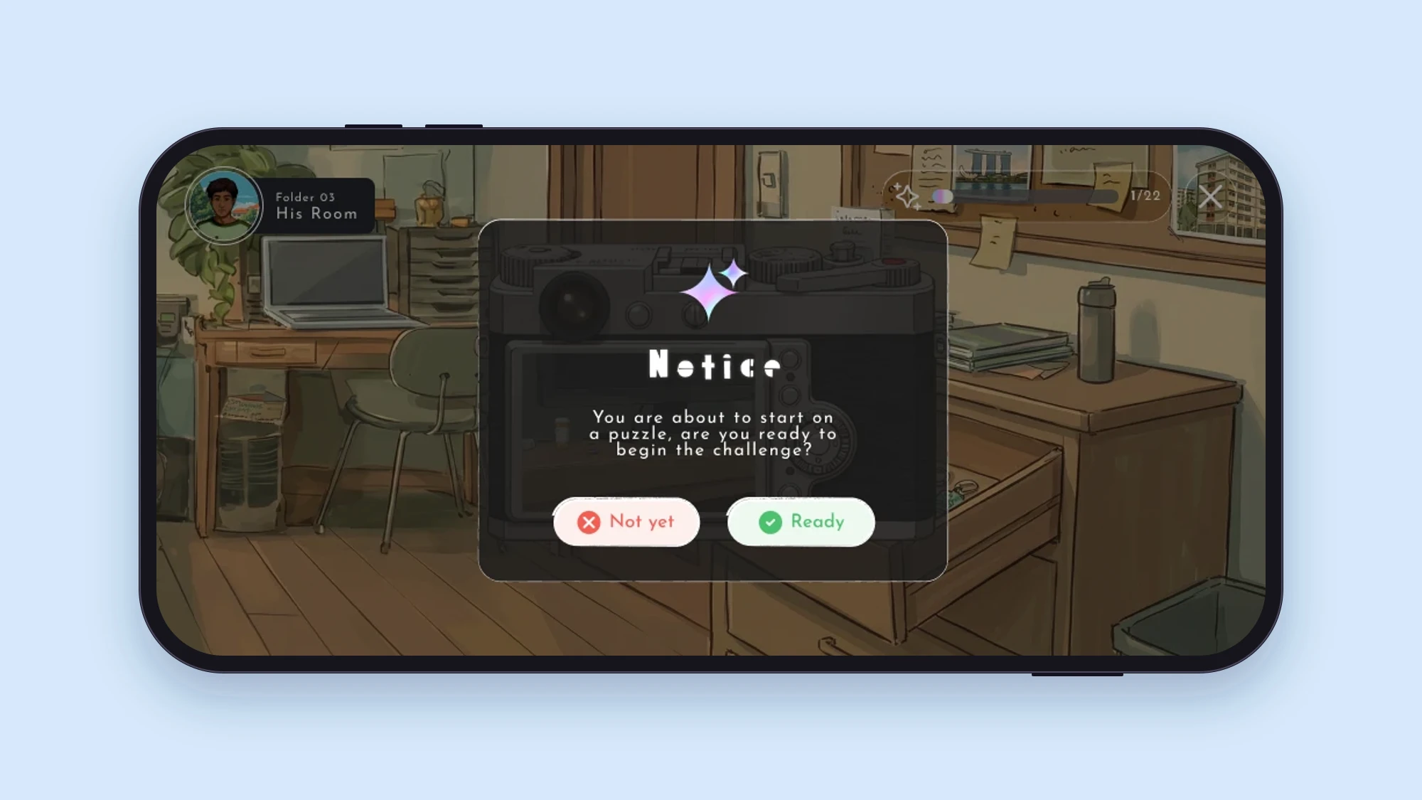 A Notice box asking You are about to start on a puzzle, are you ready to begin the challenge, with Not yet and Ready buttons
